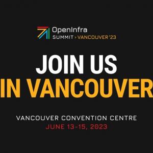 OpenInfra Summit Vancouver 2023 is coming