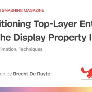 Transitioning Top-Layer Entries And The Display Property In CSS