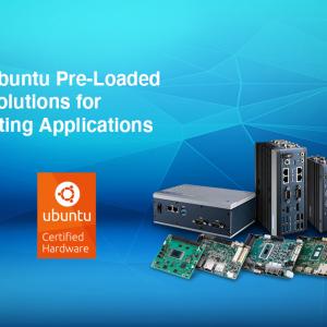Advantech and Canonical Collaborate on Ubuntu Pre-Loaded Embedded Solutions for Edge Computing Applications