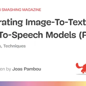 Integrating Image-To-Text And Text-To-Speech Models (Part 1)