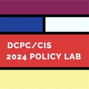 DCPC/CIS 2024 Policy Lab