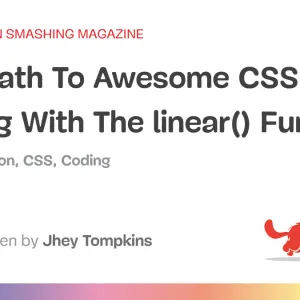 The Path To Awesome CSS Easing With The linear() Function