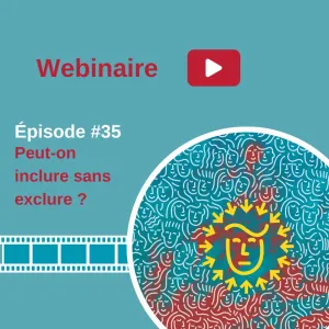Webinaire – Peut-on inclure sans exclure ?