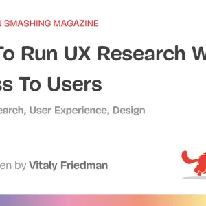 How To Run UX Research Without Access To Users