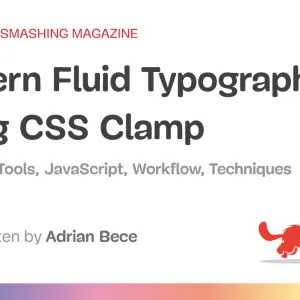 Modern Fluid Typography Using CSS Clamp — Smashing Magazine