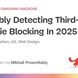 Reliably Detecting Third-Party Cookie Blocking In 2025
