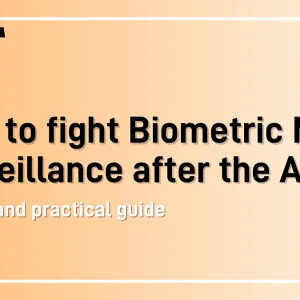 How to Fight Biometric Mass Surveillance after the AI Act: A  legal and practical guide