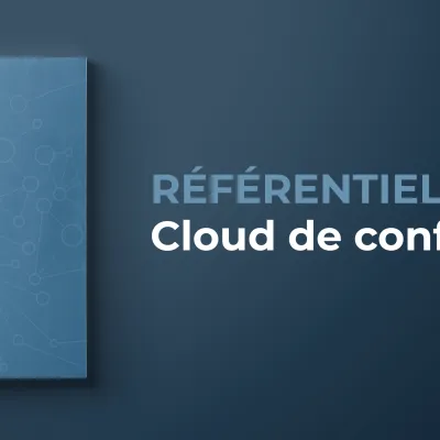 Le Cigref publie son référentiel du Cloud de confiance (V1) - Cigref