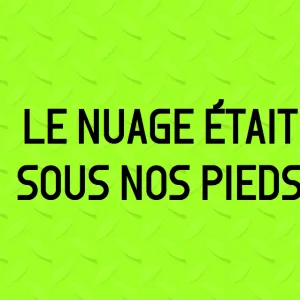 Festival Le Nuage était sous nos pieds