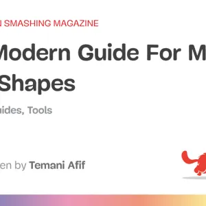 The Modern Guide For Making CSS Shapes