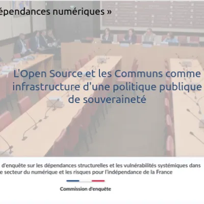 Rapport "dépendances numériques" : la place de Open Source et des communs numériques