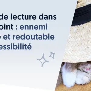 L’ordre de lecture dans PowerPoint : ennemi invisible et redoutable de l’accessibilité