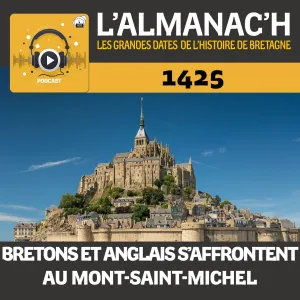 Juin 1425 : Quand les Bretons et les Anglais s'affrontaient au Mont-Saint-Michel