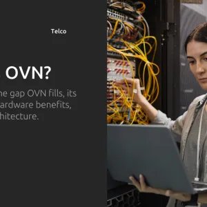 Data centre networking: What is OVN?