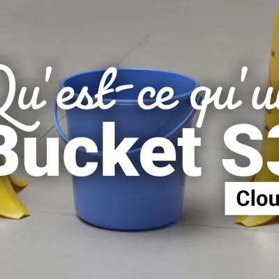Qu'est-ce qu'un bucket S3 ? - Code-Garage