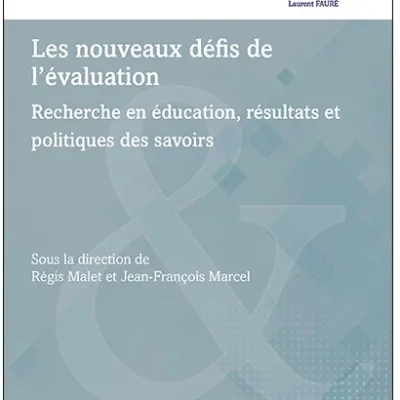 Les nouveaux défis de l’évaluation : recherche en éducation, résultats et politiques des savoirs