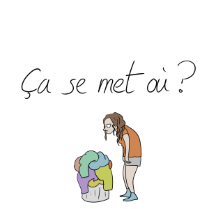 Ça se met où ?