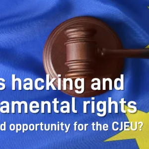 Mass hacking and fundamental rights: a missed opportunity for the Court of Justice of the Euorpean Union?