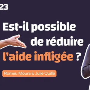 Est-il possible de réduire l'aide infligée ? (Julie Quillé & Romeu Moura) #MiXiT2023