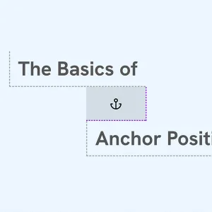 The Basics of Anchor Positioning