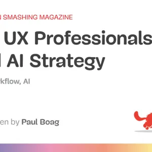 How UX Professionals Can Lead AI Strategy