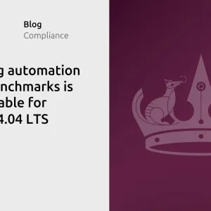 Hardening automation for CIS benchmarks now available for Ubuntu 24.04 LTS