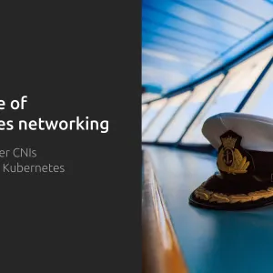 The future of Kubernetes networking: Cilium and other CNIs with Canonical Kubernetes