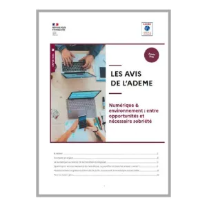 AVIS de l'ADEME : Numérique & environnement : entre opportunités et nécessaire sobriété - La librairie ADEME