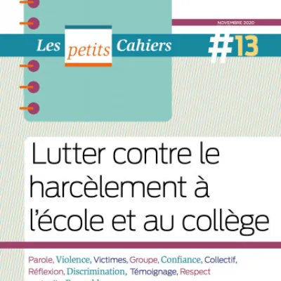 Avant-propos, Petit Cahier N°13 Lutter contre le harcèlement à l’école et au collège