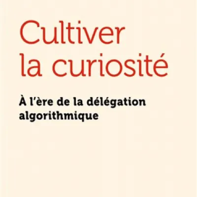 Pour une culture scolaire de la curiosité