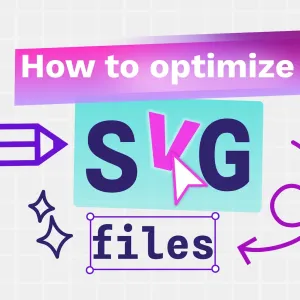 How to optimize SVG files: A complete guide for beginners