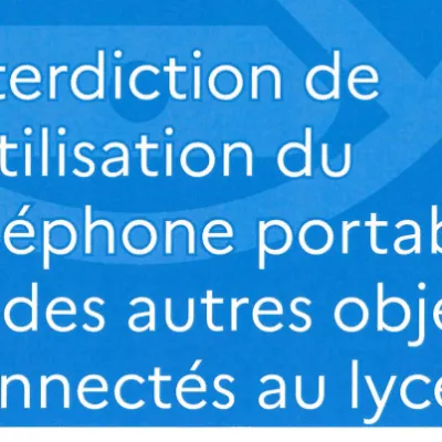 Interdiction de l’utilisation du téléphone portable et des autres objets connectés au lycée