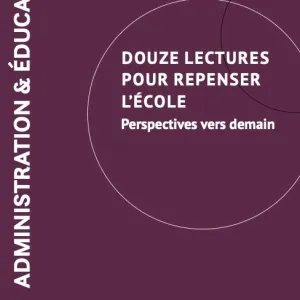Douze lectures pour repenser l’école, perspectives vers demain