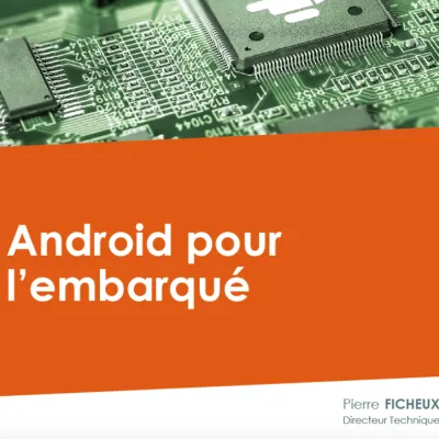 Smile publie un livre blanc sur l’utilisation d'Android dans les systèmes embarqués