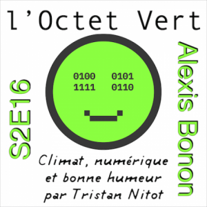 Octet Vert S2E16 - Alexis Bonon : la fiction pour aider a prendre le virage climatique