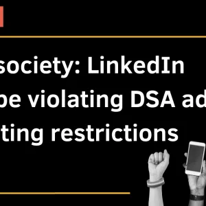 Civil society complaint raises concern that LinkedIn is violating DSA ad targeting restrictions