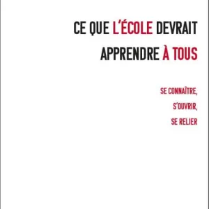 Ce que l’école devrait apprendre à tous