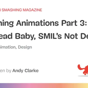 Smashing Animations Part 3: SMIL’s Not Dead Baby, SMIL’s Not Dead