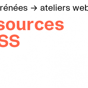 ÉSAD Pyrénées – Ateliers web – Ressources – CSS