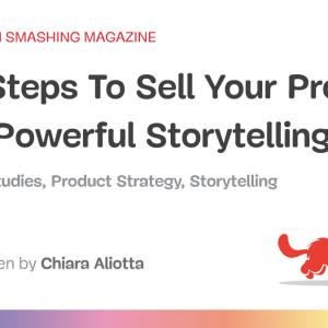 Five Steps To Design Your Product With Powerful Storytelling