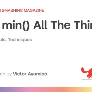 CSS min() All The Things
