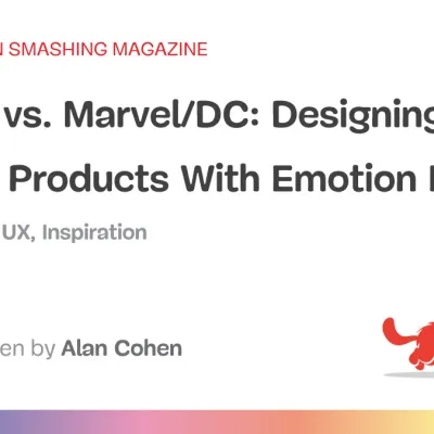Anime vs. Marvel/DC: Designing Digital Products With Emotion In Flow