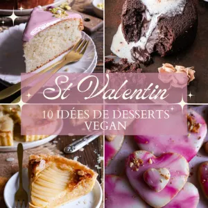 10 Idées de Dessert Vegan pour la Saint Valentin