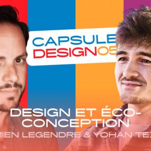 Capsule Design #05 : Le rôle du design dans l’éco-conception