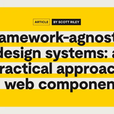 Framework-agnostic design systems: a practical approach to web components