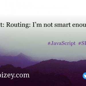 🔗
      
      
     Routing: I’m not smart enough for a SPA