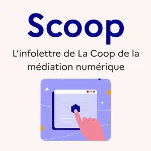 Scoop, l'infolettre mensuelle de La Coop | Les Bases du numérique d’intérêt général