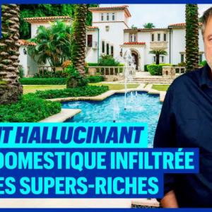 LE RÉCIT HALLUCINANT D'UNE DOMESTIQUE INFILTRÉE CHEZ LES SUPERS RICHES
