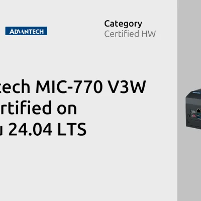 Advantech MIC-770 V3W now certified on Ubuntu 24.04 LTS