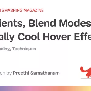 Gradients, Blend Modes, And A Really Cool Hover Effect